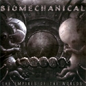 BIOMECHANICAL - The Empires of the Worlds